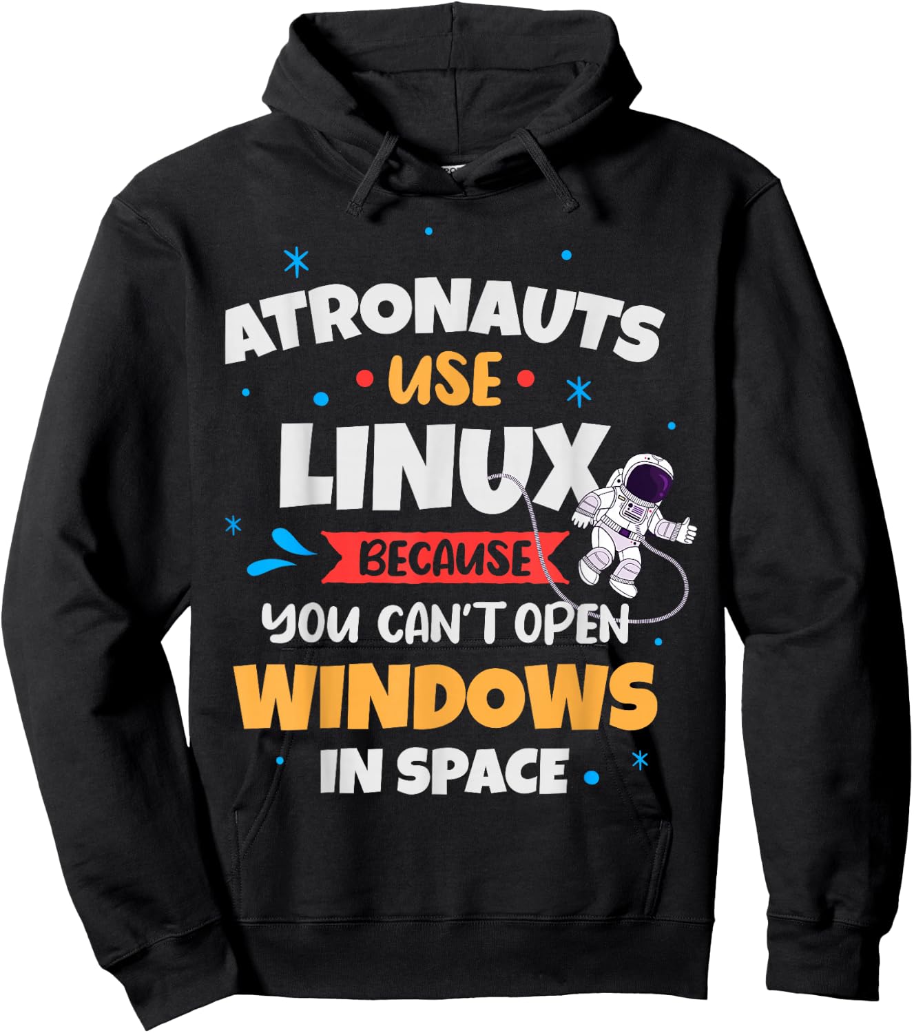 Astronauts use Linux because they can't , Black, S Hoodie - Hoodie | Black