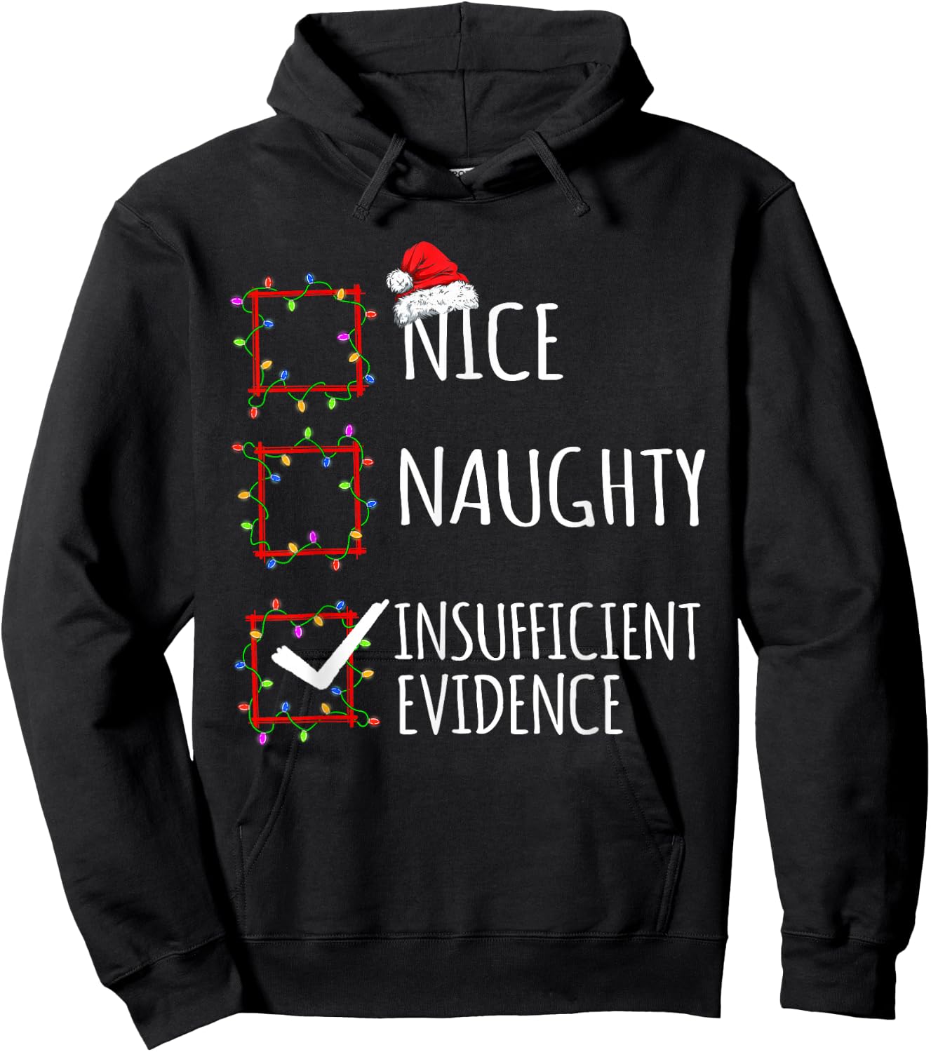 Nice Naughty Insufficient Evidence Christmas List Santa Clau Hoodie - Hoodie | Black