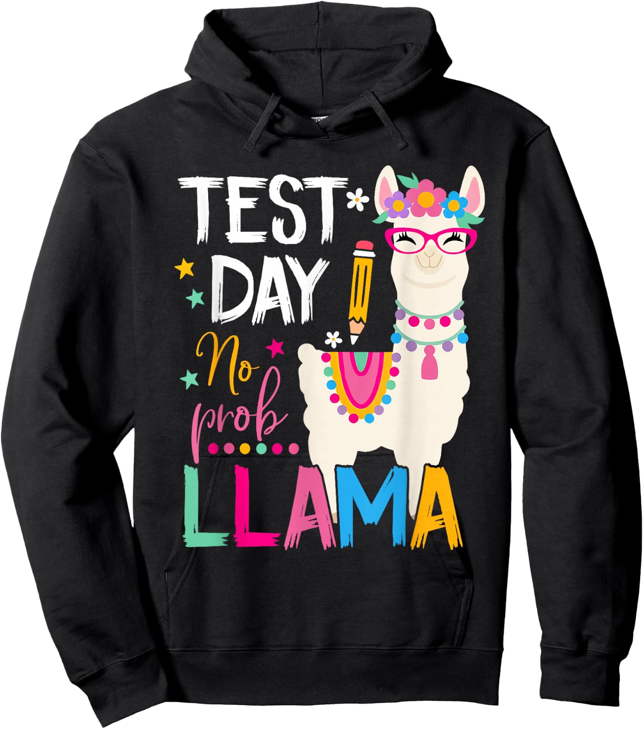 Test Day No Prob-llama Llama Teacher Testing Day Student Hoodie - Hoodie | Black