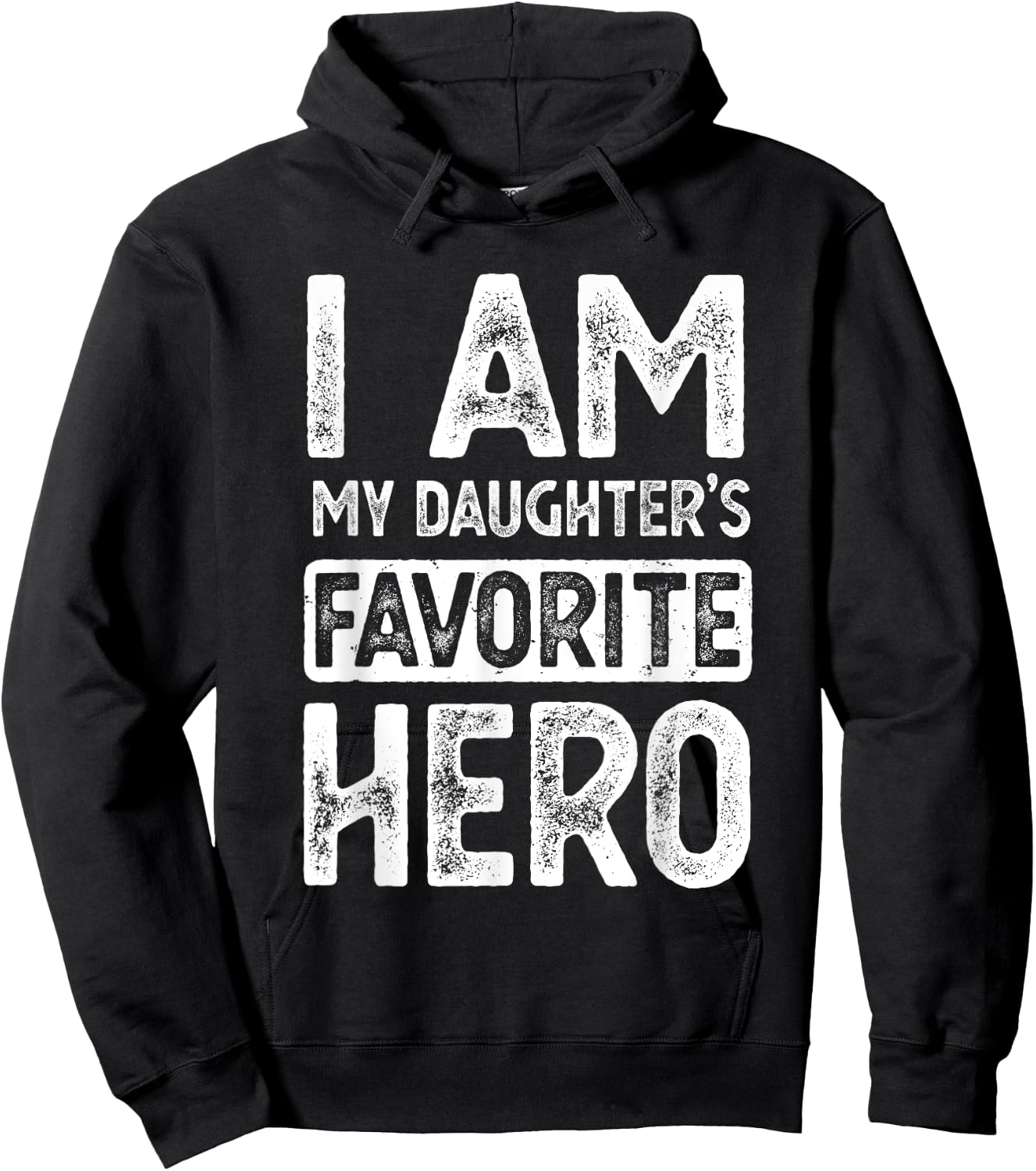 I Am My Daughter's Favorite Hero Funny Fathers Day Hoodie - Hoodie | Black