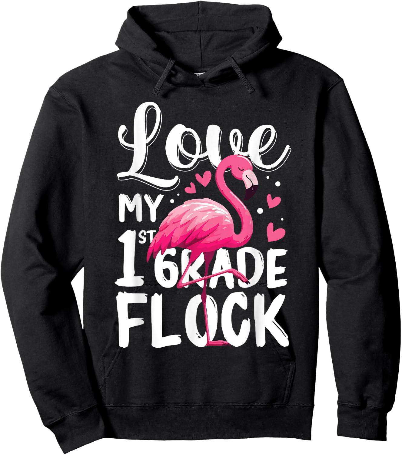 Love My 1st Grade Flock Flamingo Funny Teacher School Squad Men Women Kids Hoodie - Hoodie | Black
