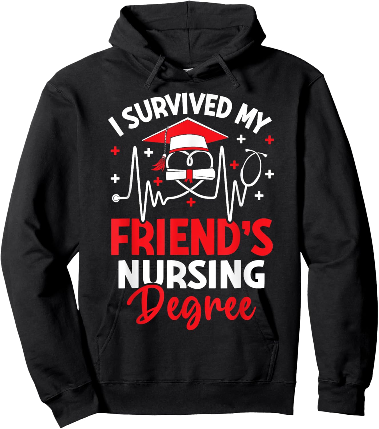 I Survived My Friend's Nursing Degree Graduation Gifts Hoodie - Hoodie | Black