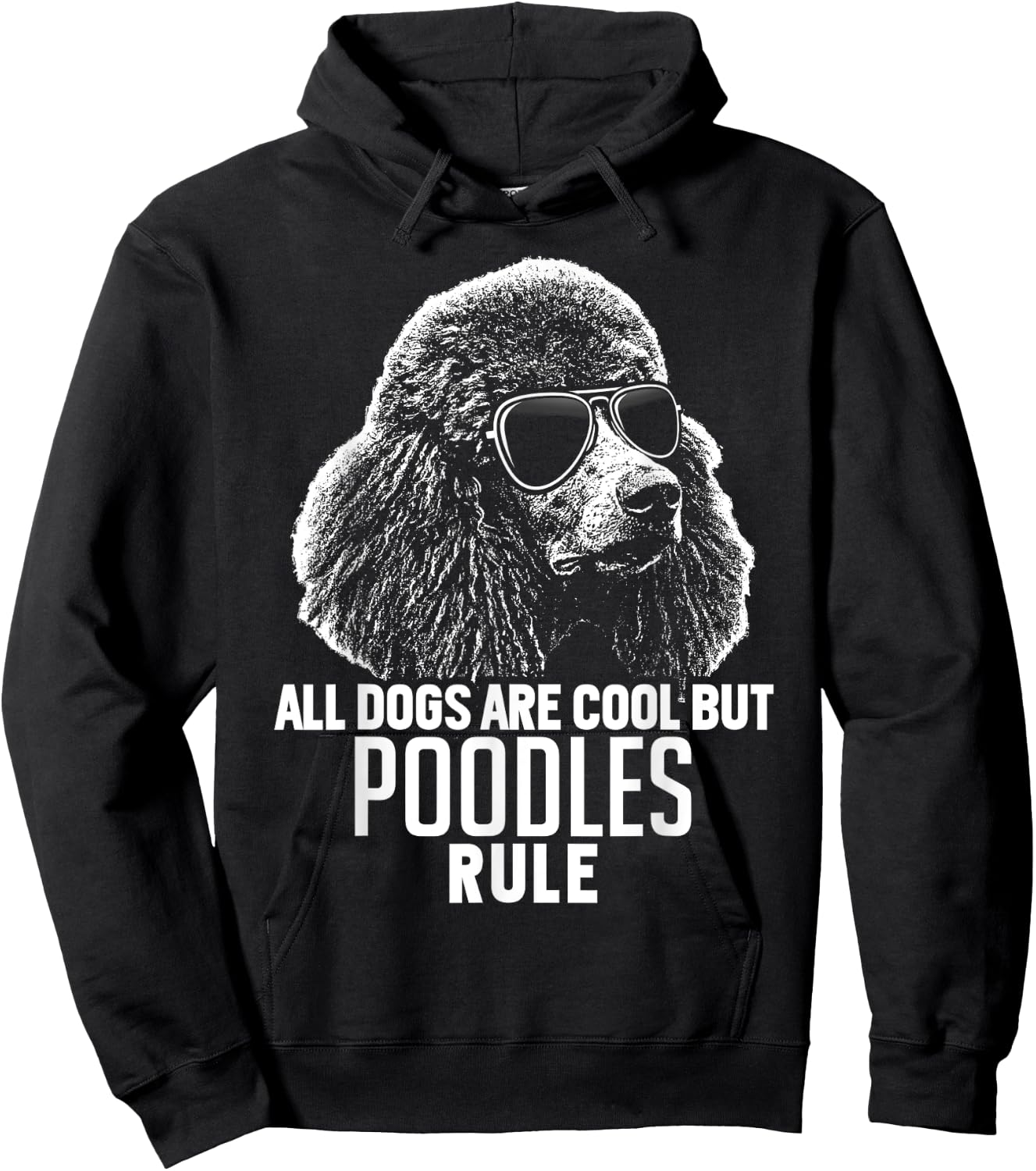 Dogs are Cool But Poodles Rule Funny Hoodie - Hoodie | Black