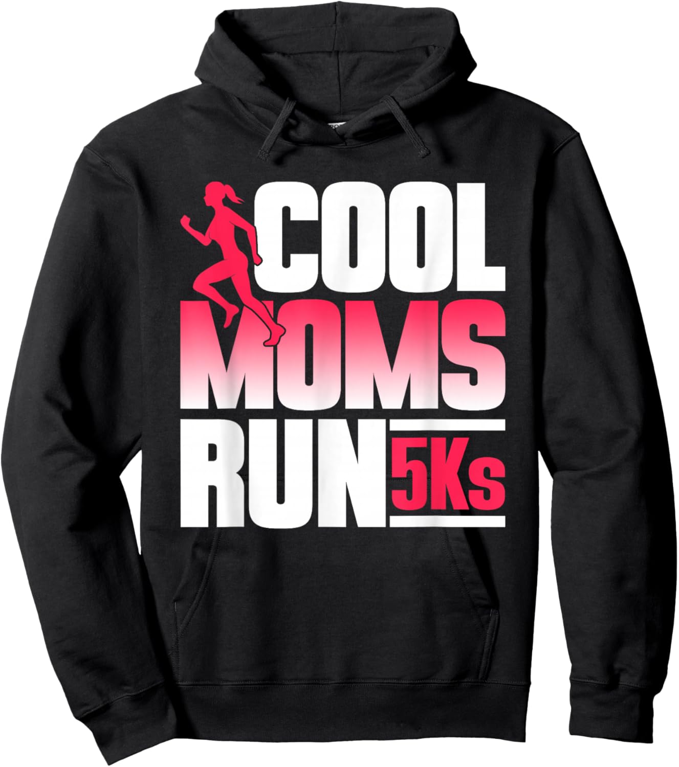 Cool Moms Run 5Ks Runner Running Race 5K Hoodie - Hoodie | Black