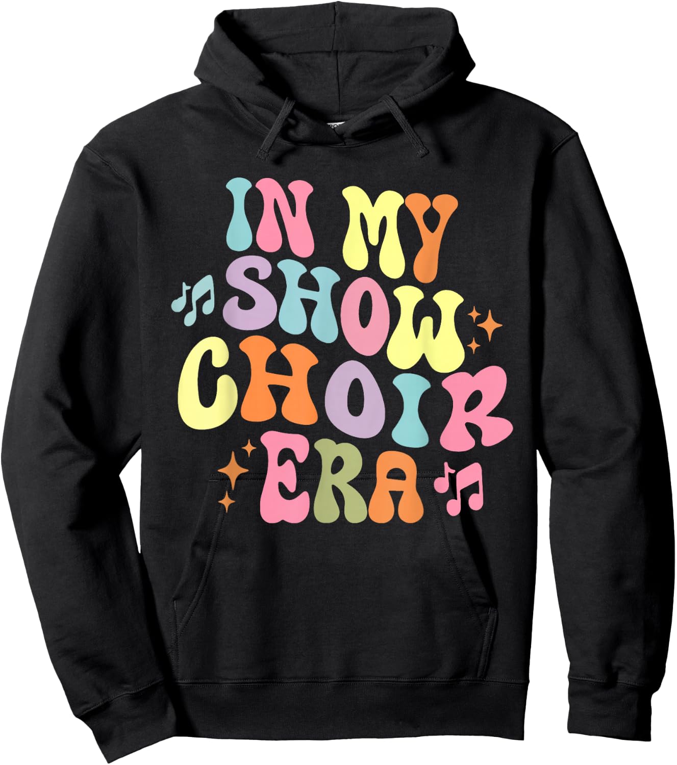 Groovy In My Show Choir Era For Choir Lover Hoodie - Hoodie | Black