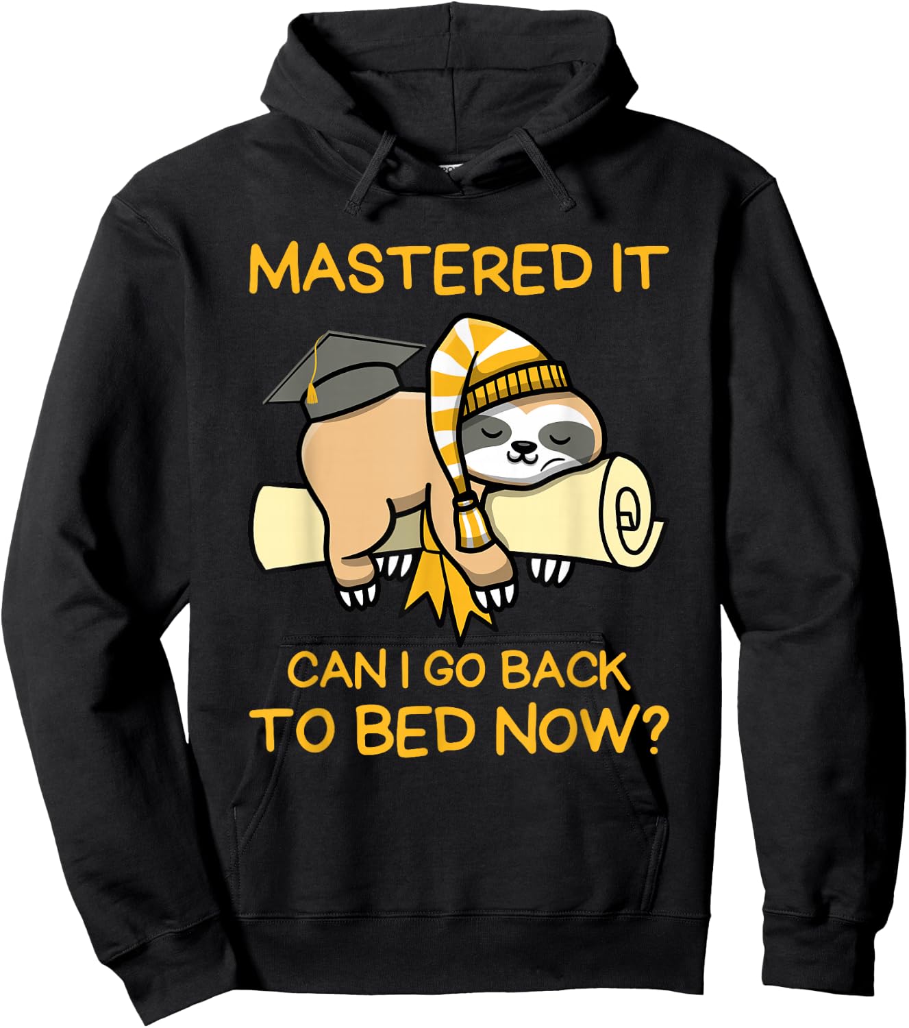 Mastered It Can I Go Back To Bed Now, Sloth Master Degree Hoodie - Hoodie | Black