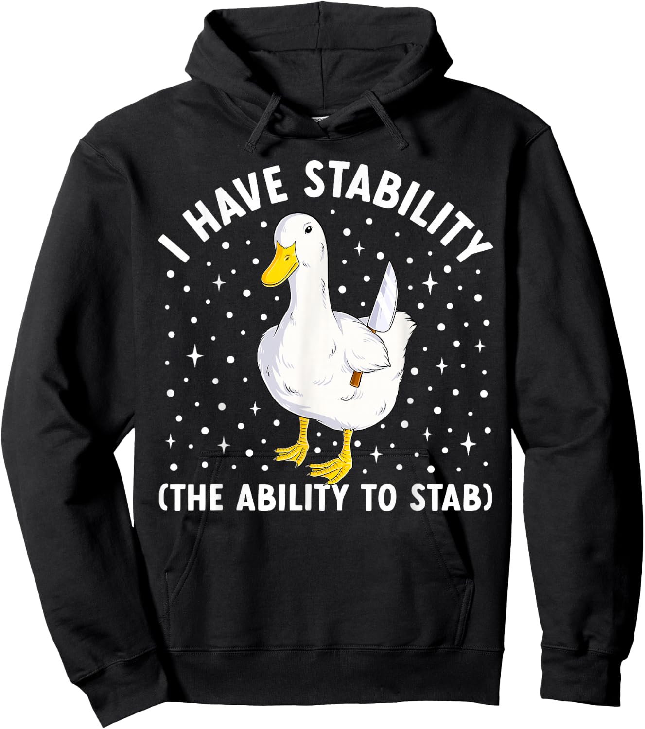 I Have Stability Funny Duck Meme Joke Humor Ducks Hoodie - Hoodie | Black
