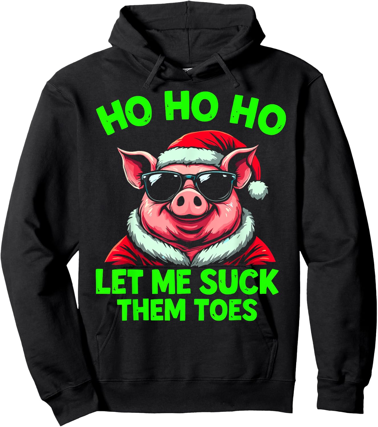 HO HO HO Let Me Suck Them Toes Pig Santa Christmas Humor Hoodie - Hoodie | Black