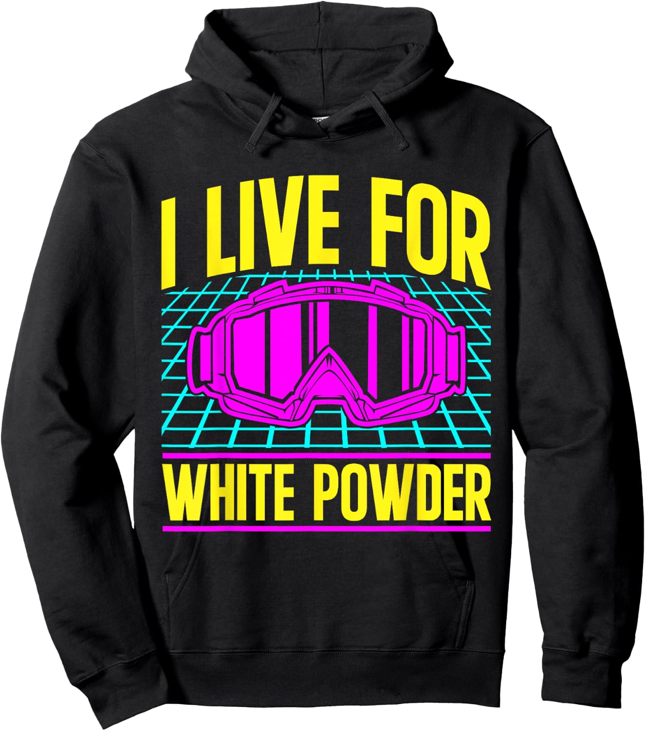 Ski 90s 80s Skiing Outfit I Live For White Powder Hoodie - Hoodie | Black