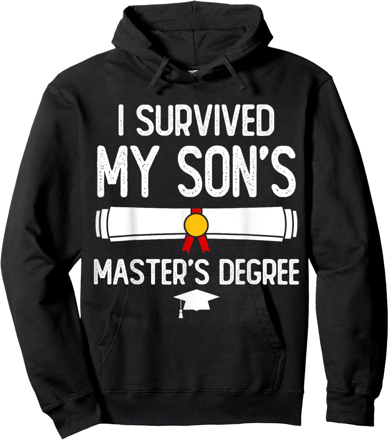 Funny Master Degree I Survived My Son's Master's Degree Hoodie - Hoodie | Black