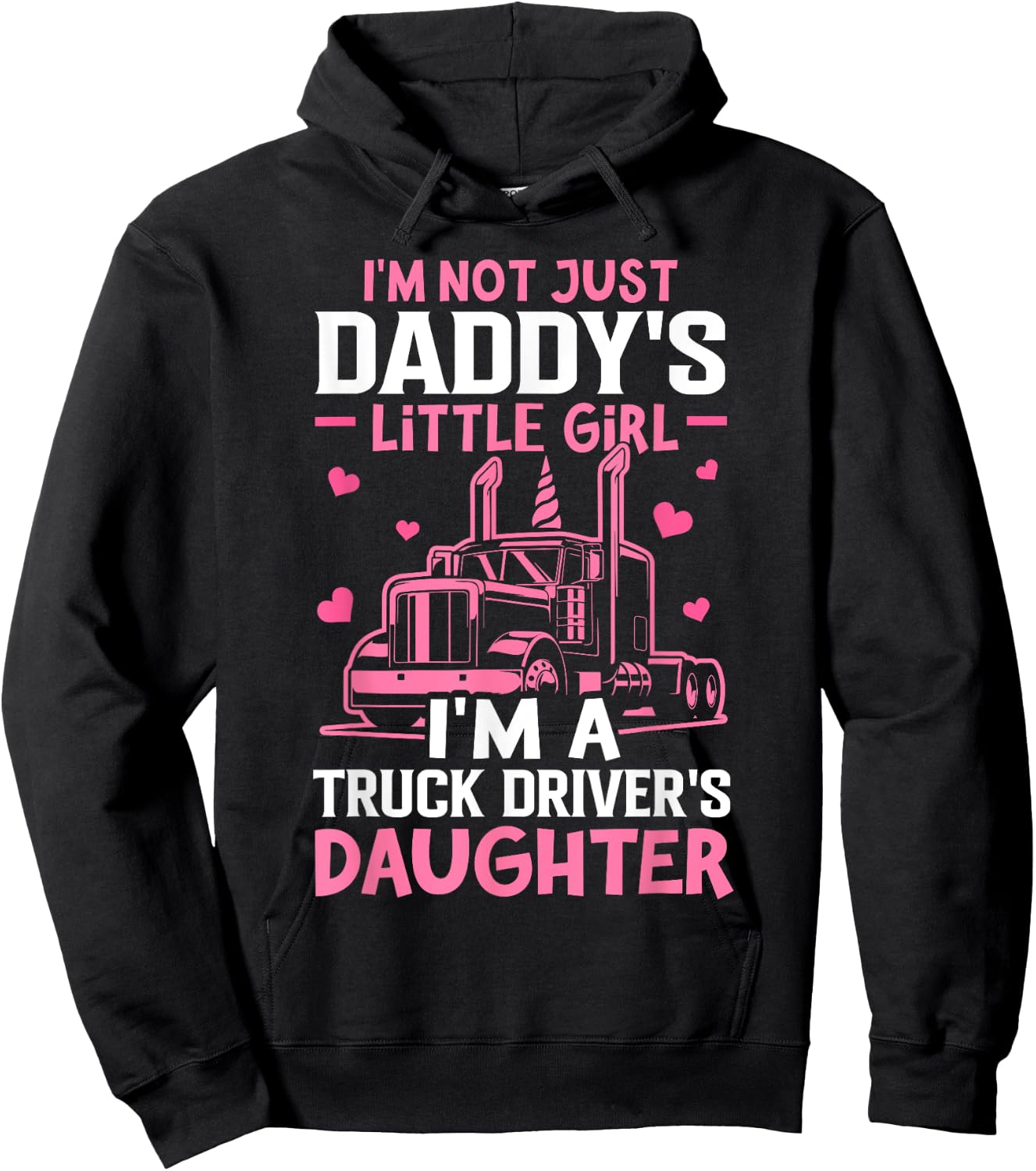 I'm A Truck Driver's Daughter Trucker Girl Hoodie - Hoodie | Black