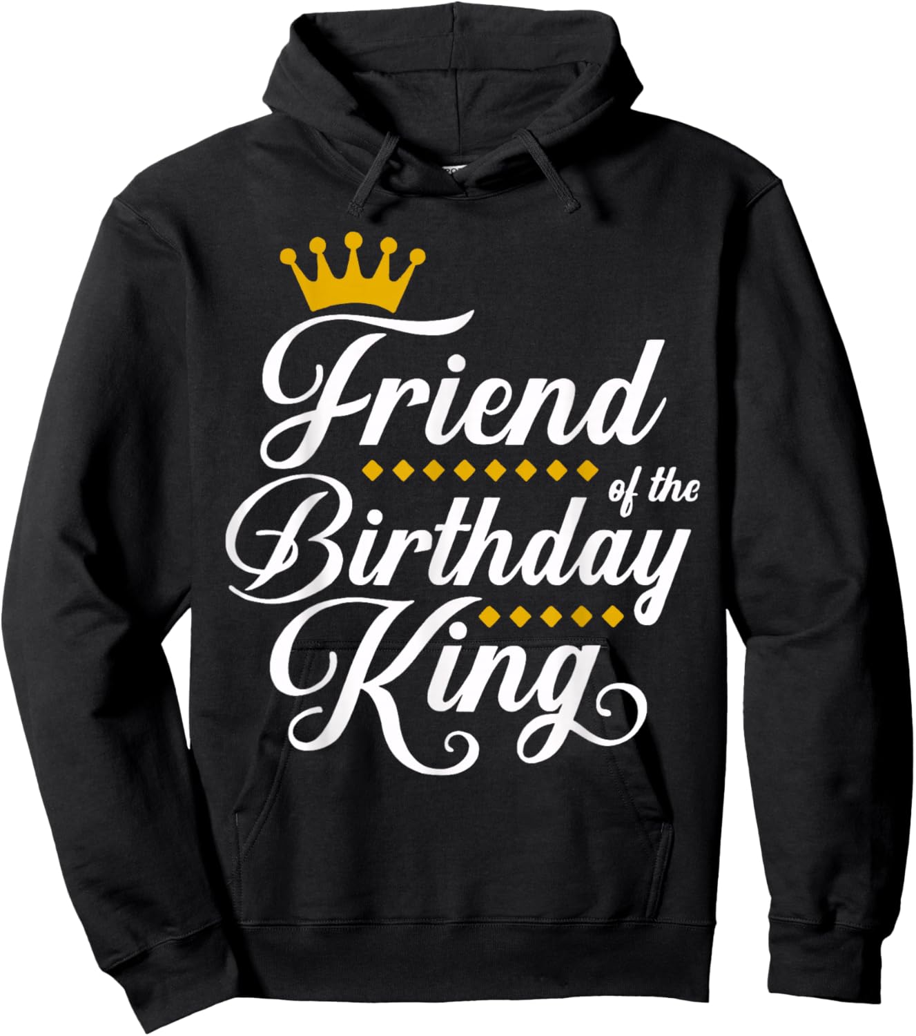 Friend of the Birthday King Party Bday Celebration Hoodie - Hoodie | Black