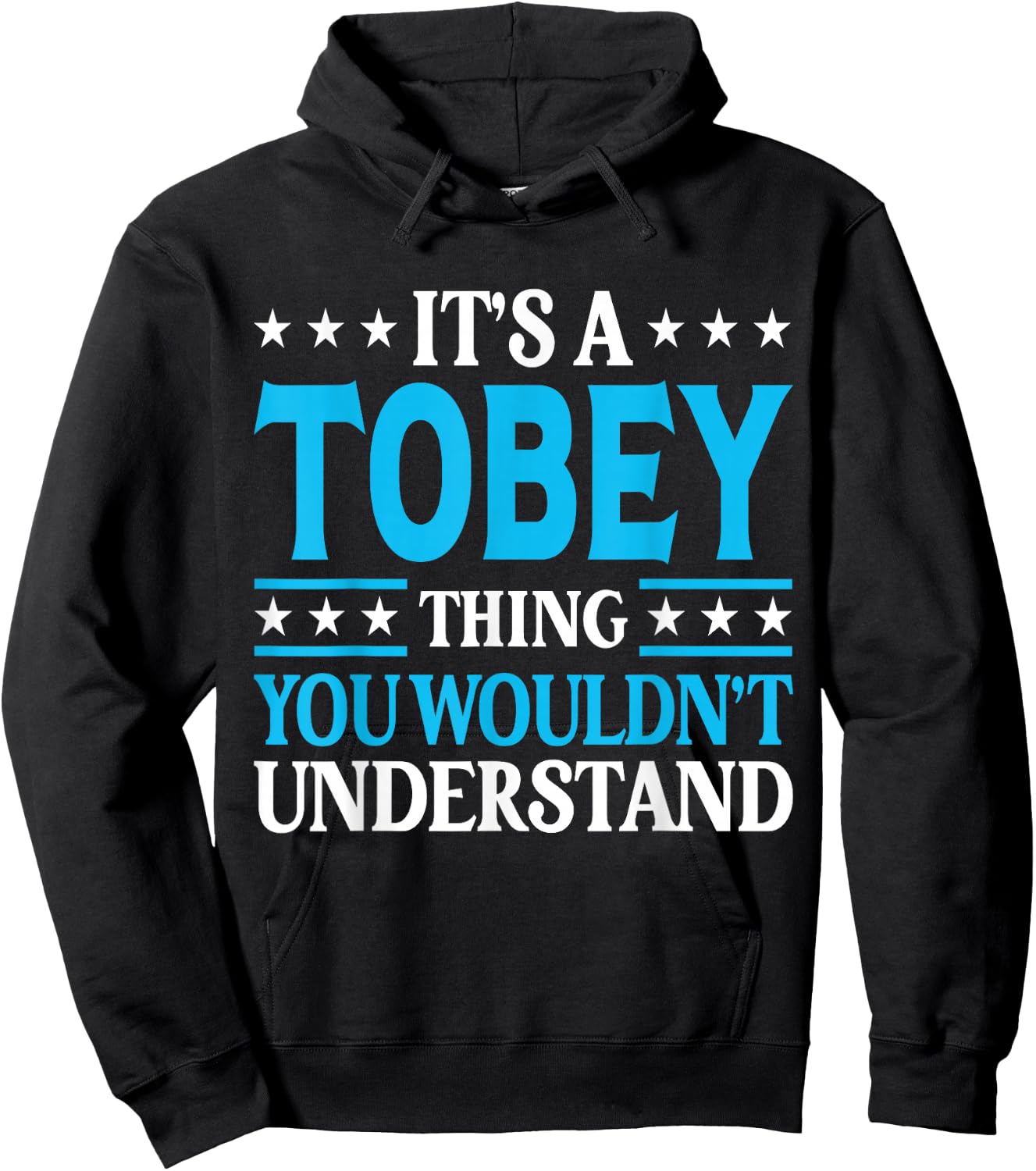 It's A Tobey Thing Wouldn't Understand Personal Name Tobey Hoodie - Hoodie | Black