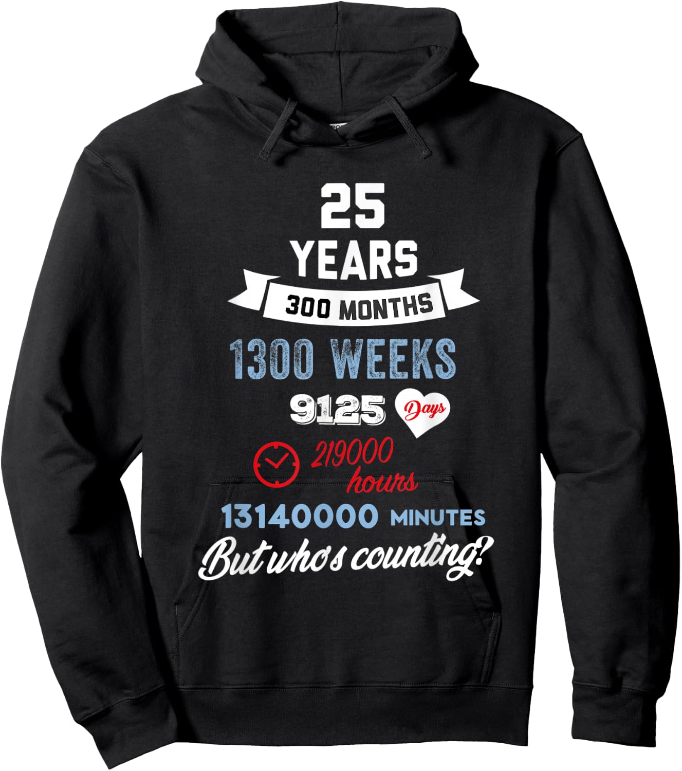 25 Years Old But Who Is Counting Funny Birthday Hoodie - Hoodie | Black