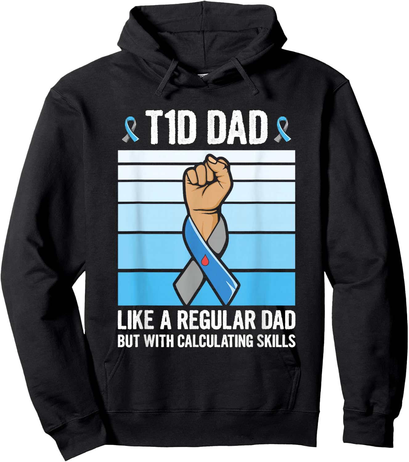 Diabetic Support Quote for a Type 1 Diabetes Dad Hoodie - Hoodie | Black