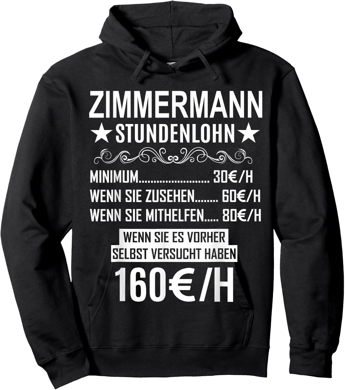 Zimmermann Stundenlohn - Lustiges Beruf Spruch Zimmermann Hoodie - Hoodie | Black