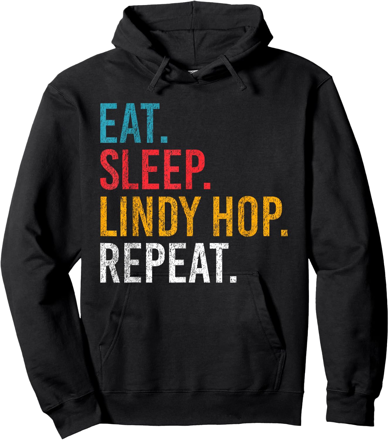 Eat Sleep Lindy Hop Repeat für Swing Tänzer und Tanzlehrer Hoodie - Hoodie | Black
