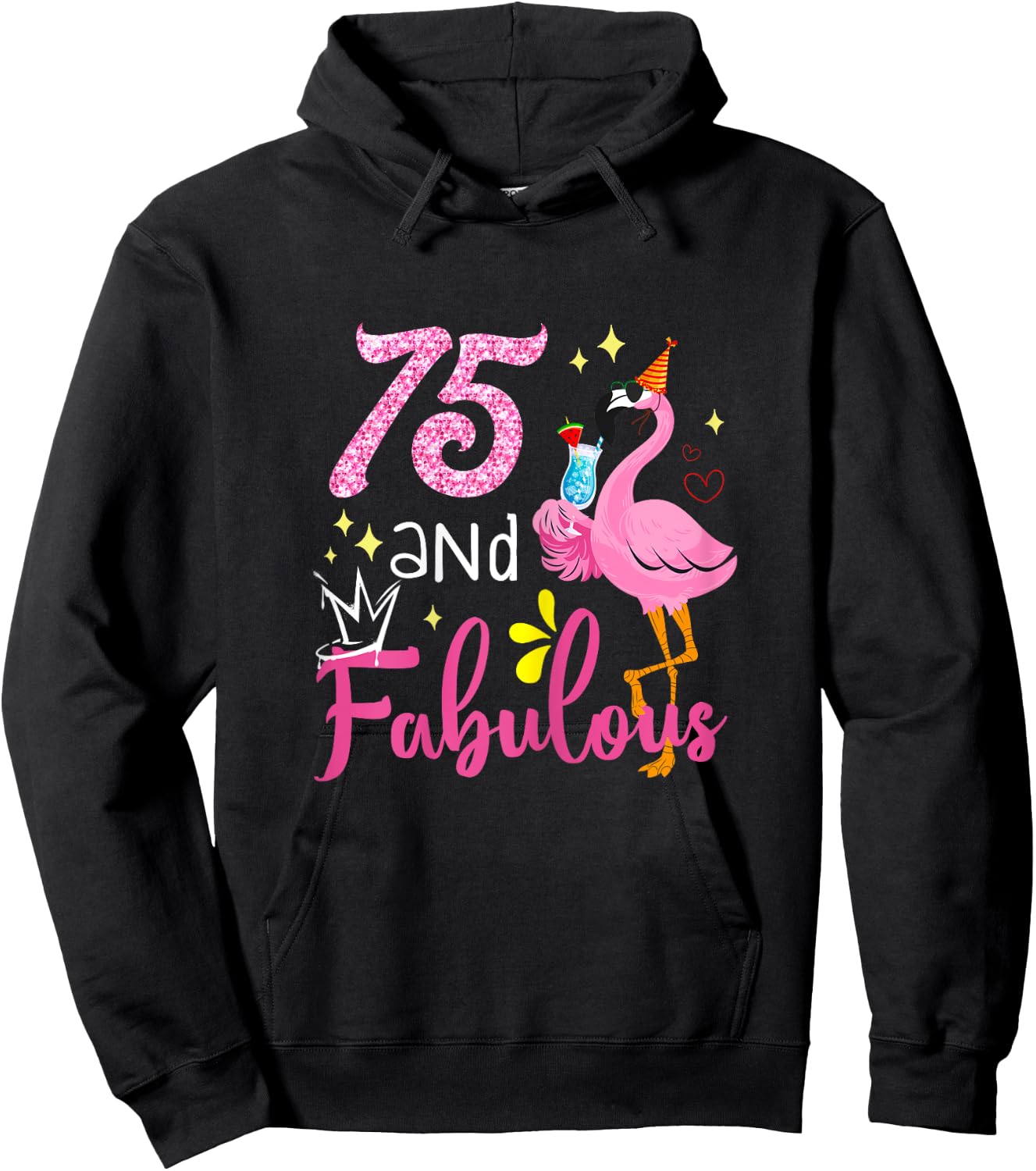 75 And Fabulous 75 Year Old Flamingo 75th Birthday Gifts Hoodie - Hoodie | Black