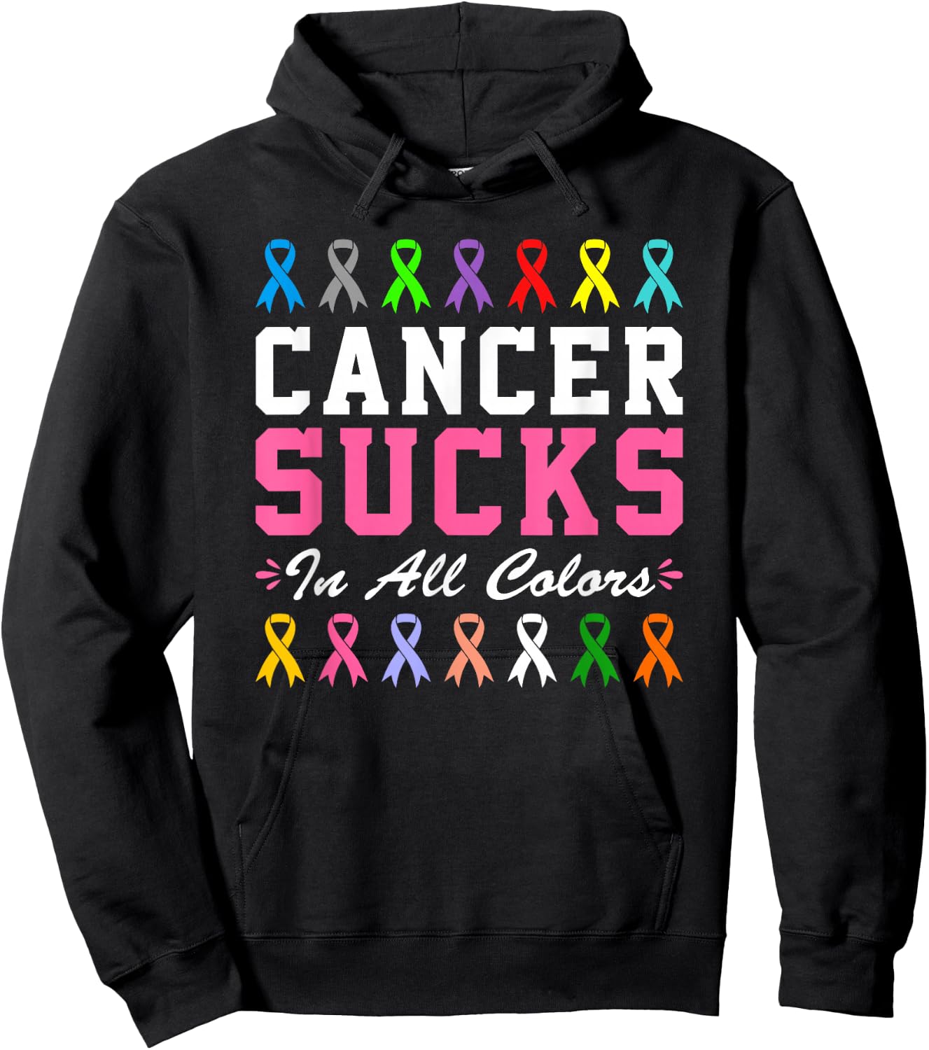 Cancer Sucks In All Color Hoodie - Hoodie | Black