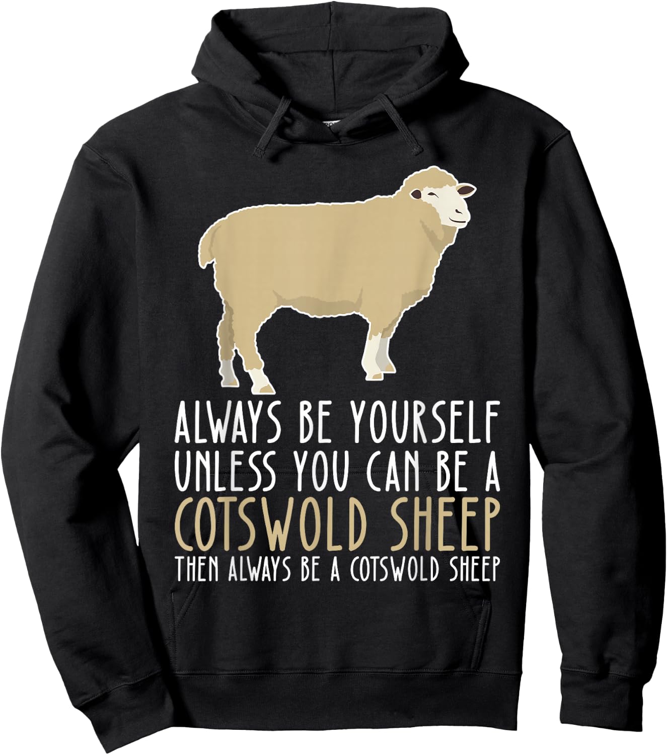 Be Yourself Always And Be A Cotswold Sheep Hoodie - Hoodie | Black