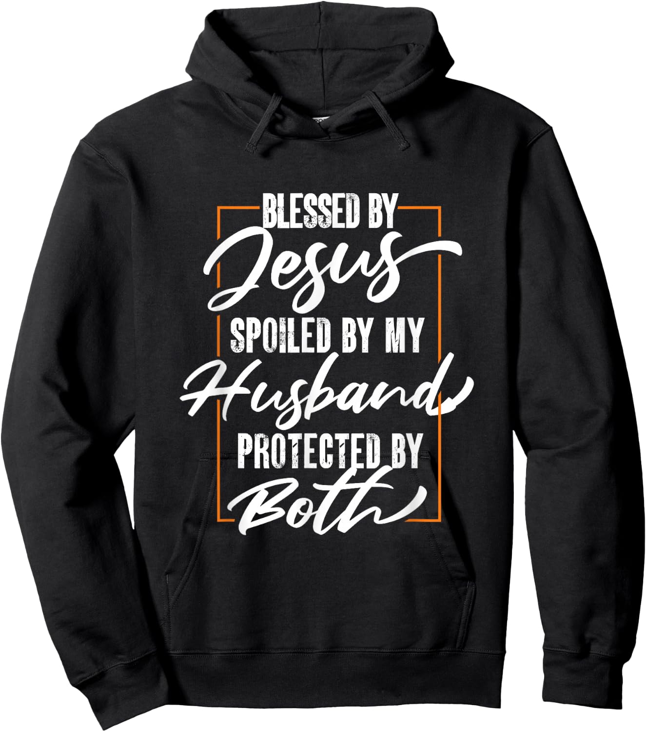 Blessed By Jesus Spoiled By My Husband Protected By Both Hoodie - Hoodie | Black
