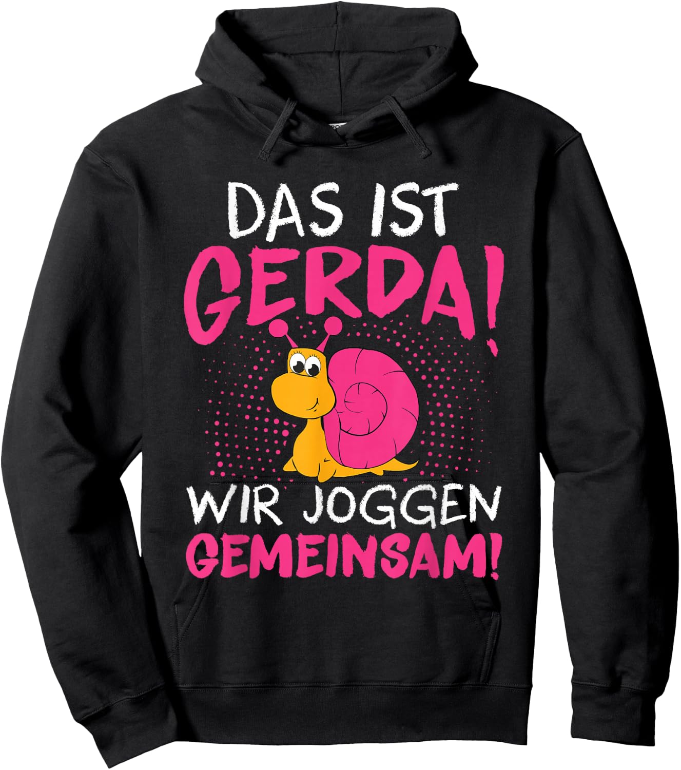 Schnecke Sport Laufen - Das Ist Gerda Wir Joggen Gemeinsam Hoodie - Hoodie | Black