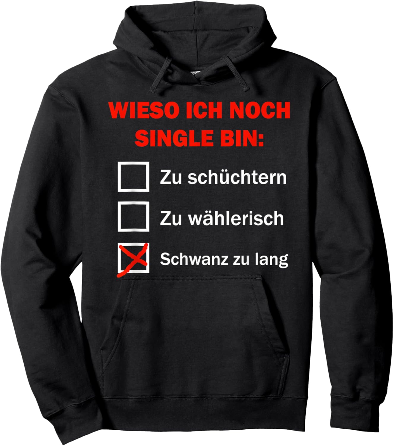 Wieso Ich Noch Single Bin Schwanz Zu Lang Hoodie - Hoodie | Black