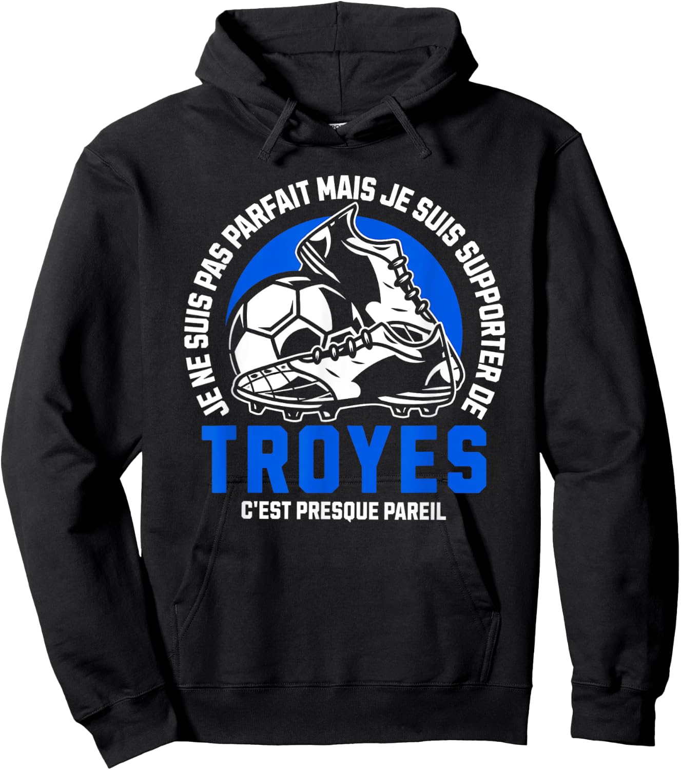 TROYES FOOT SUPPORTER - FOOTBALL - TROYES HUMOUR , Black, S Hoodie - Hoodie | Black