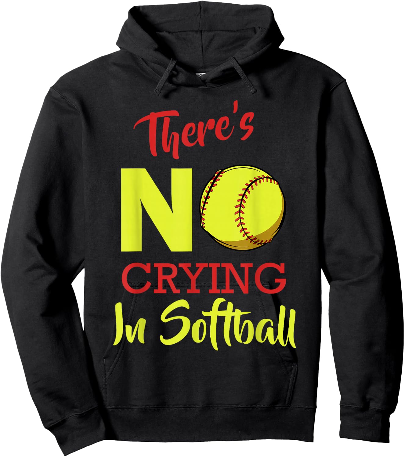There's No Crying In Softball Baseball Funny Saying Hoodie - Hoodie | Black