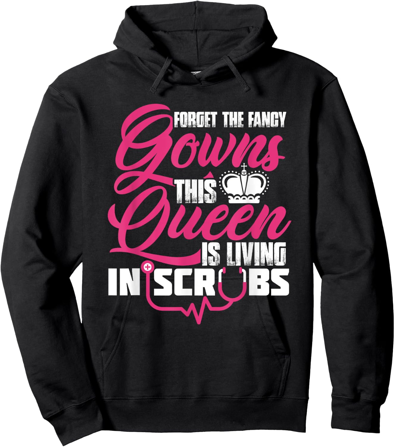 Living The Scrub Life Forget The Fancy Gowns A Scrubs Queen Hoodie - Hoodie | Black