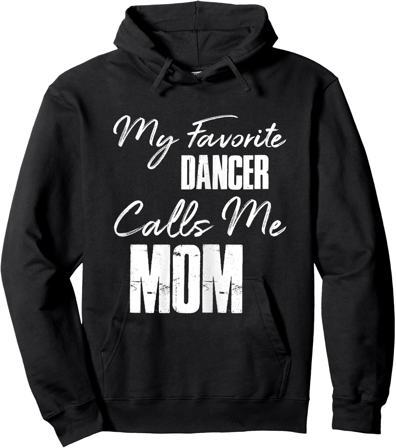 My Favorite Dancer Calls Me Mom Shirt Dance Mom Gift Hoodie - Hoodie | Black