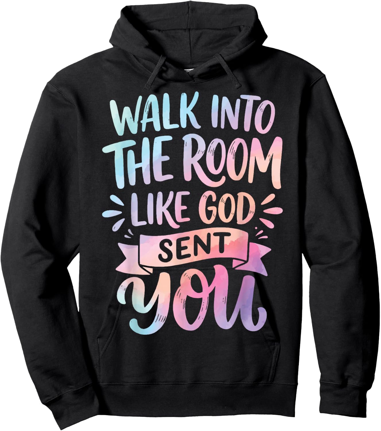 Walk Into The Room Like God Sent You Hoodie - Hoodie | Black