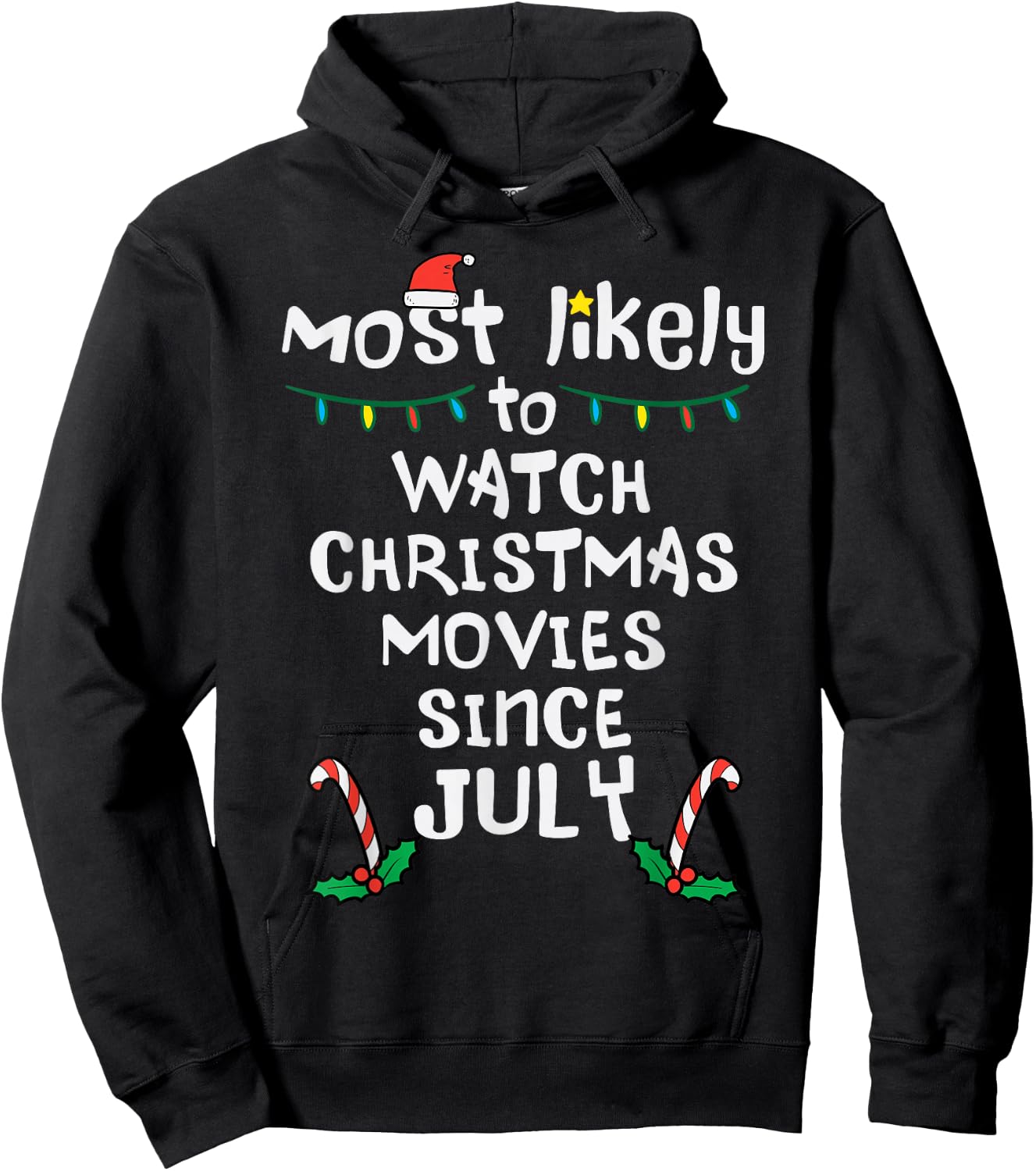 Most Likely Watch Christmas Movies July Xmas Family Matching Hoodie - Hoodie | Black