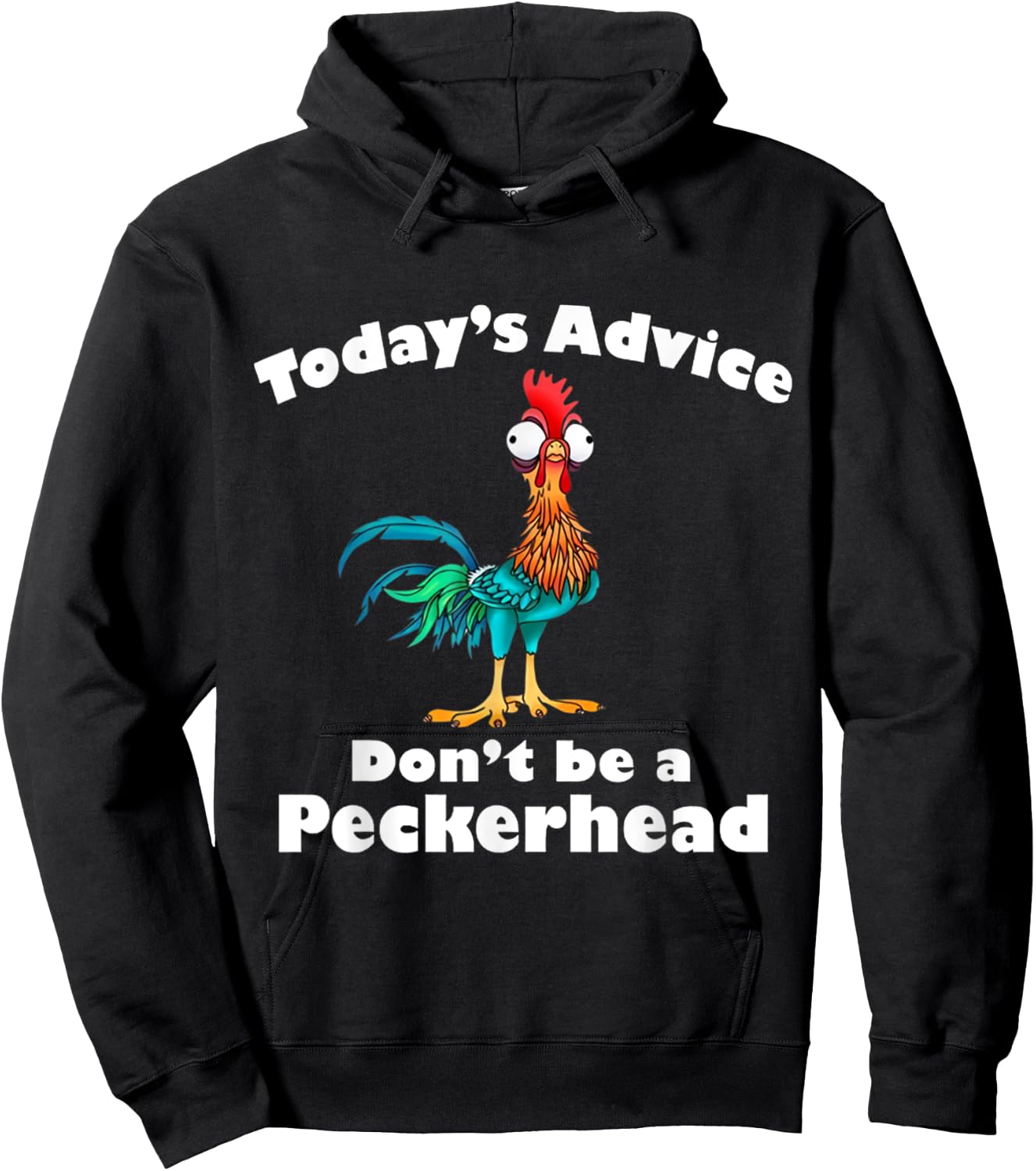 Chicken Funny Today's Advice Don't Be A Peckerhead Hoodie - Hoodie | Black