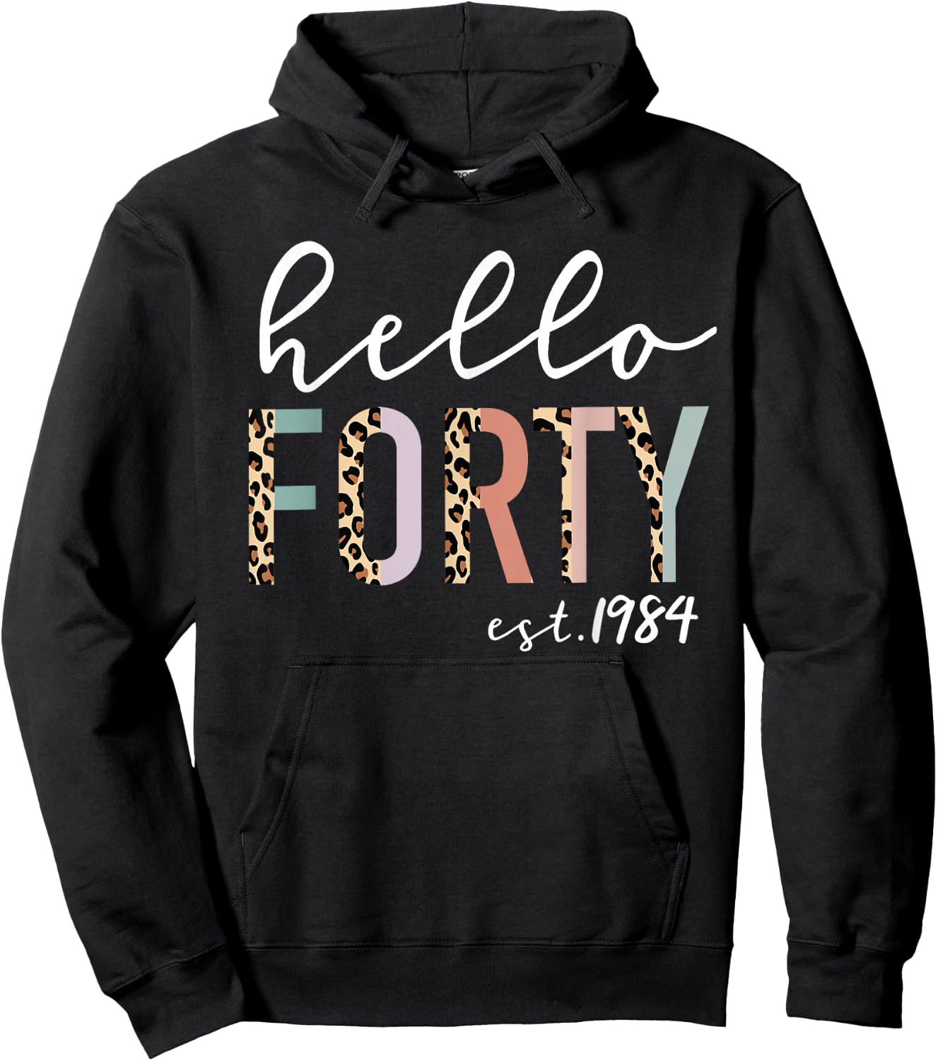 Hello Forty Est 1984 40-Year-Old Women Leopard Print Hoodie - Hoodie | Black