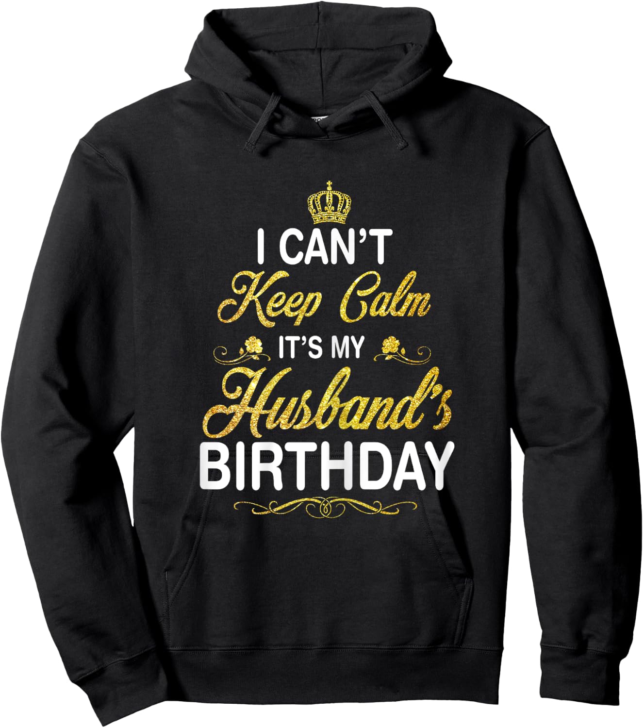 Vintage I Can't Keep Calm It's My Husband's Birthday Hoodie - Hoodie | Black