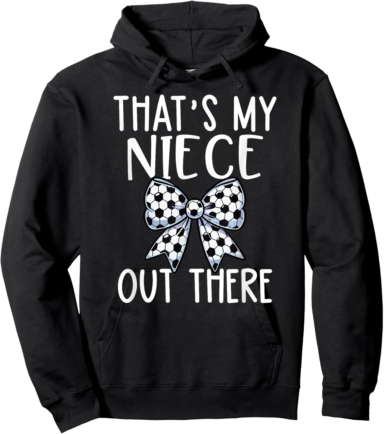 Soccer Aunt - Thats My Niece Out There - Proud Aunt Game Day Hoodie - Hoodie | Black