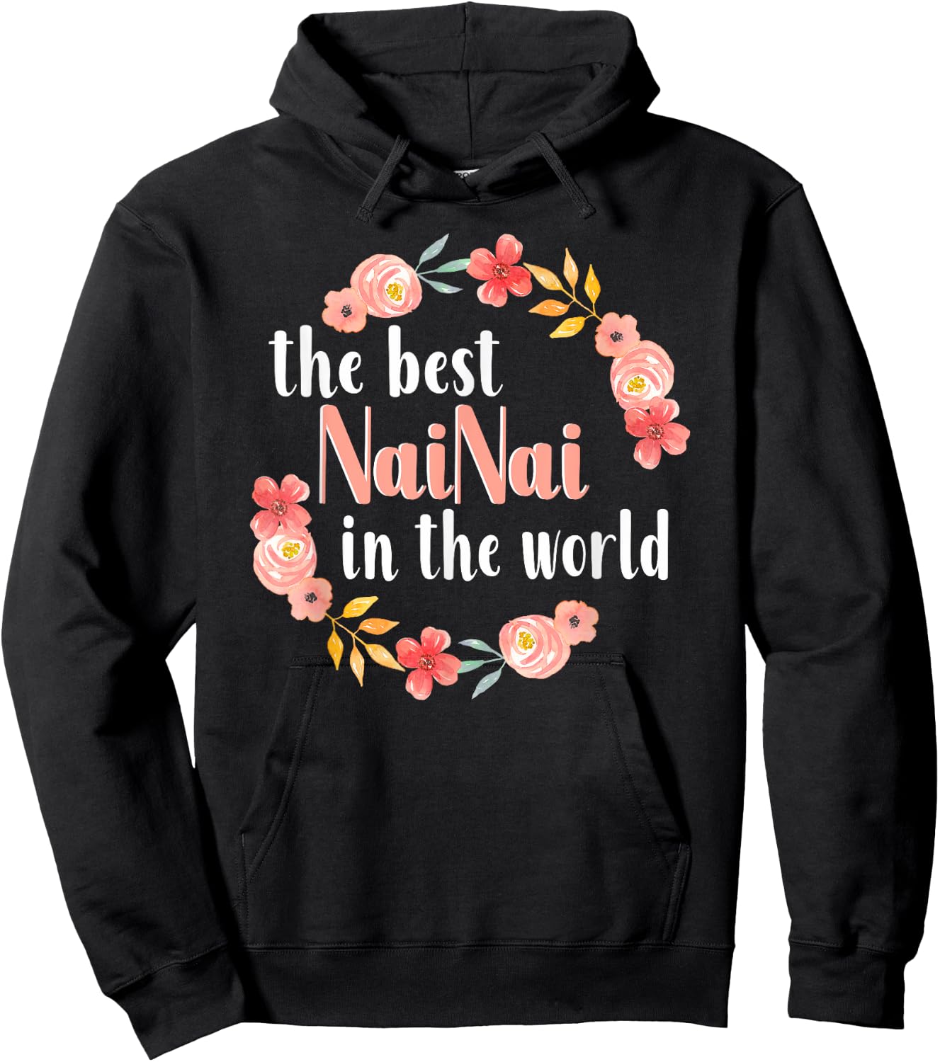 Best NaiNai In The World Chinese Grandma Floral Mother’s Day Hoodie - Hoodie | Black
