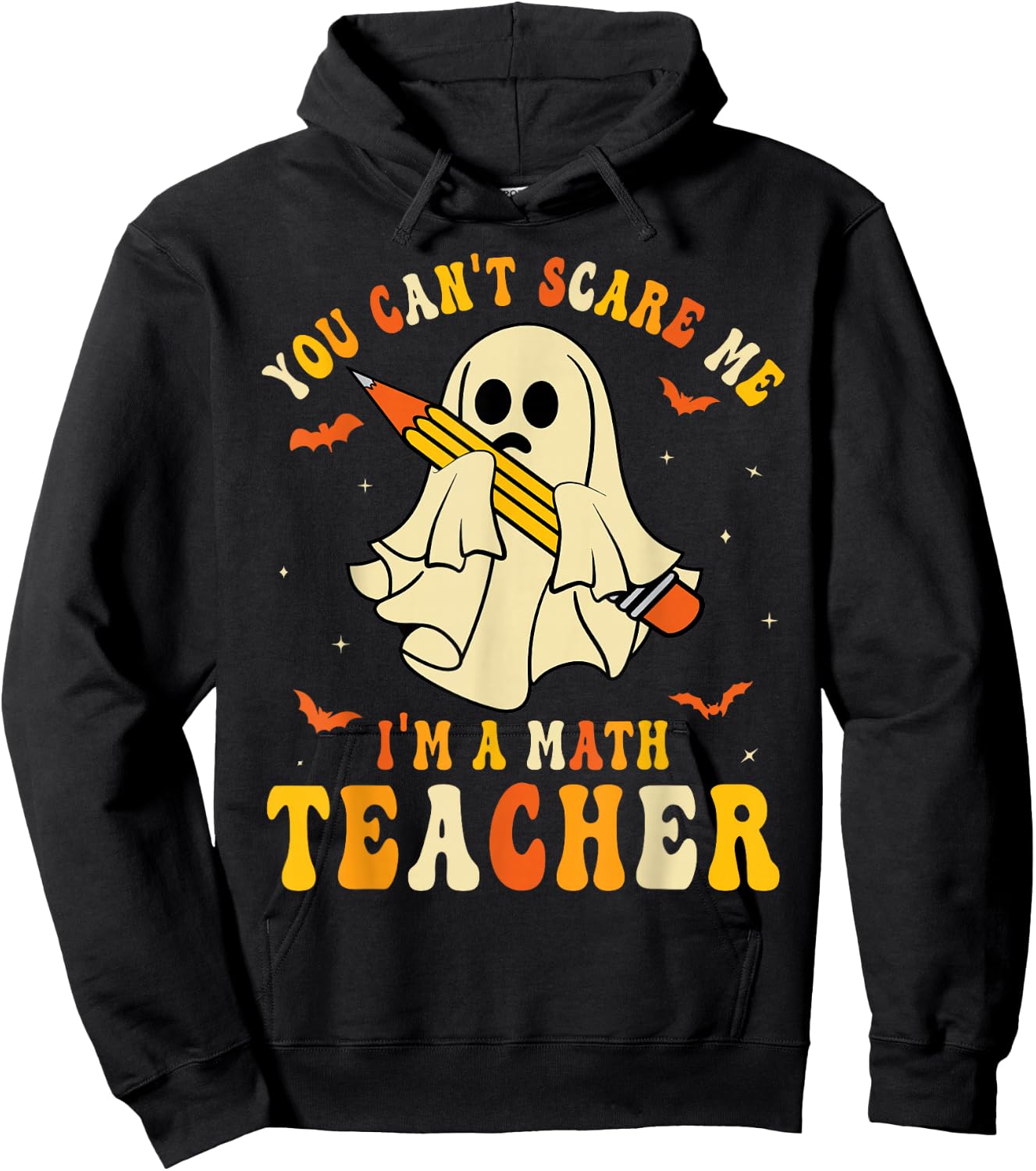 You Can't Scare Me I'm A Math Teacher Halloween Ghost Groovy Hoodie - Hoodie | Black