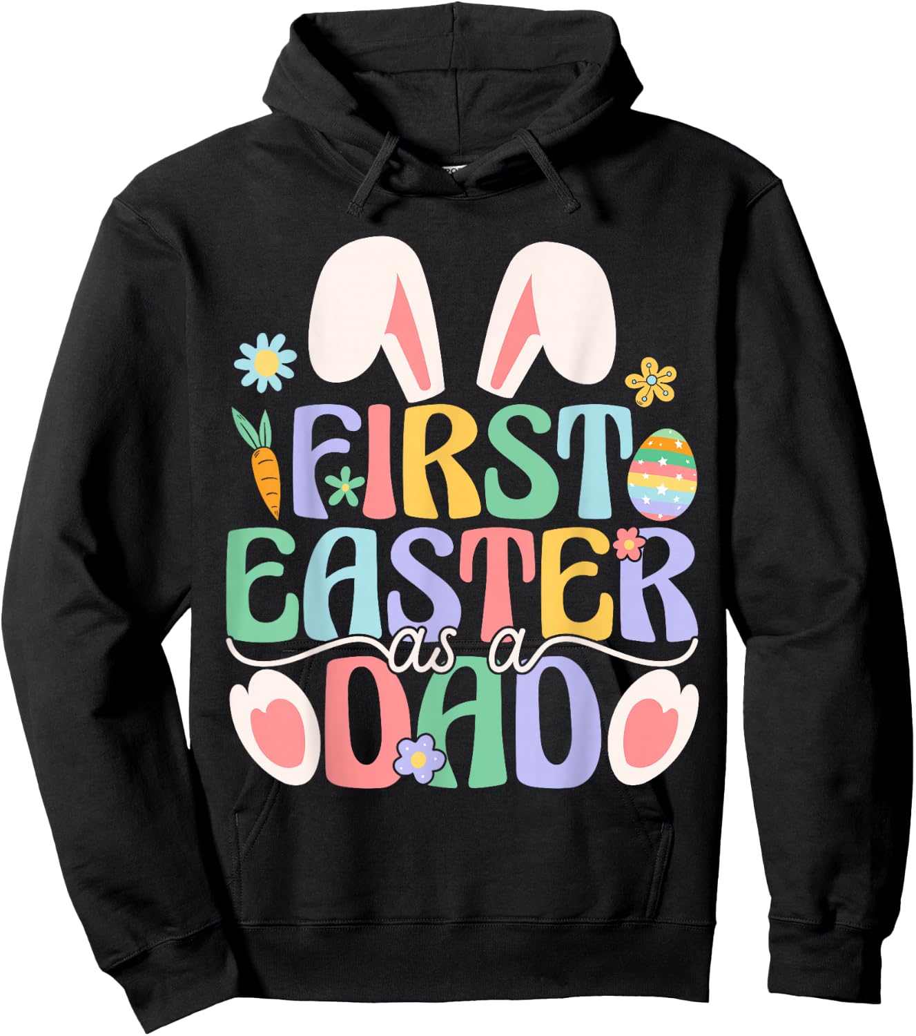 First Easter As A Dad Funny Easter Bunny New Daddy Hoodie - Hoodie | Black