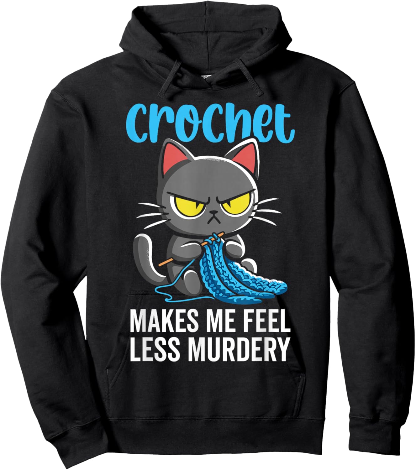Crochet Makes me Feel Less Murdery cat Crochet Hoodie - Hoodie | Black
