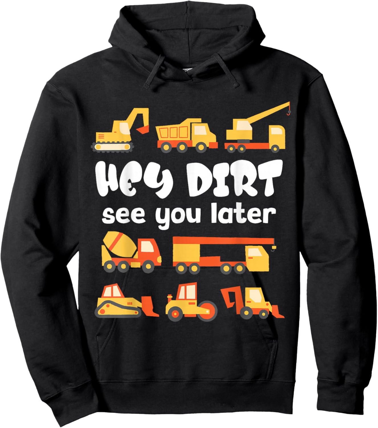 Hey Dirt see you later Boy Excavators Kids Engineer Funny Hoodie - Hoodie | Black