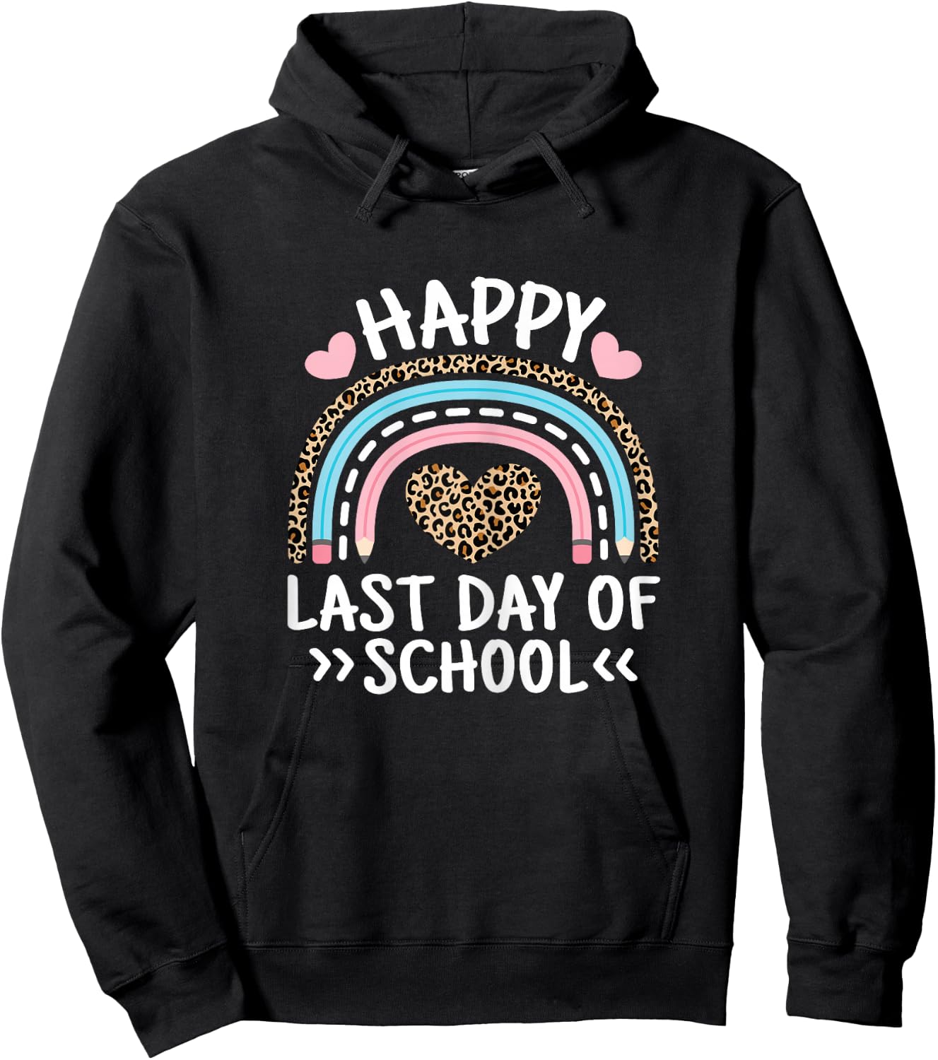 Happy Last Day Of School Teacher Student Women Girls Kids Hoodie - Hoodie | Black