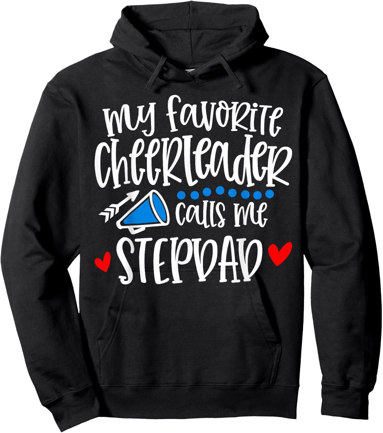 My Favorite Cheerleader Calls Me Stepdad Funny Cheerleading Hoodie - Hoodie | Black