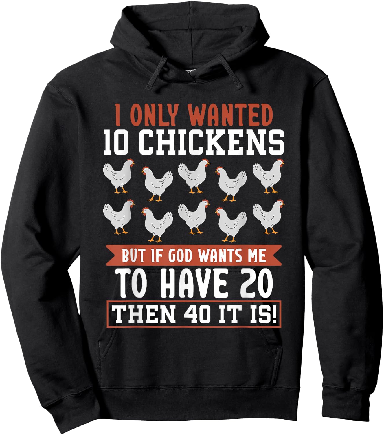 Chicken Farmer I Only Wanted 10 Chickens Hoodie - Hoodie | Black