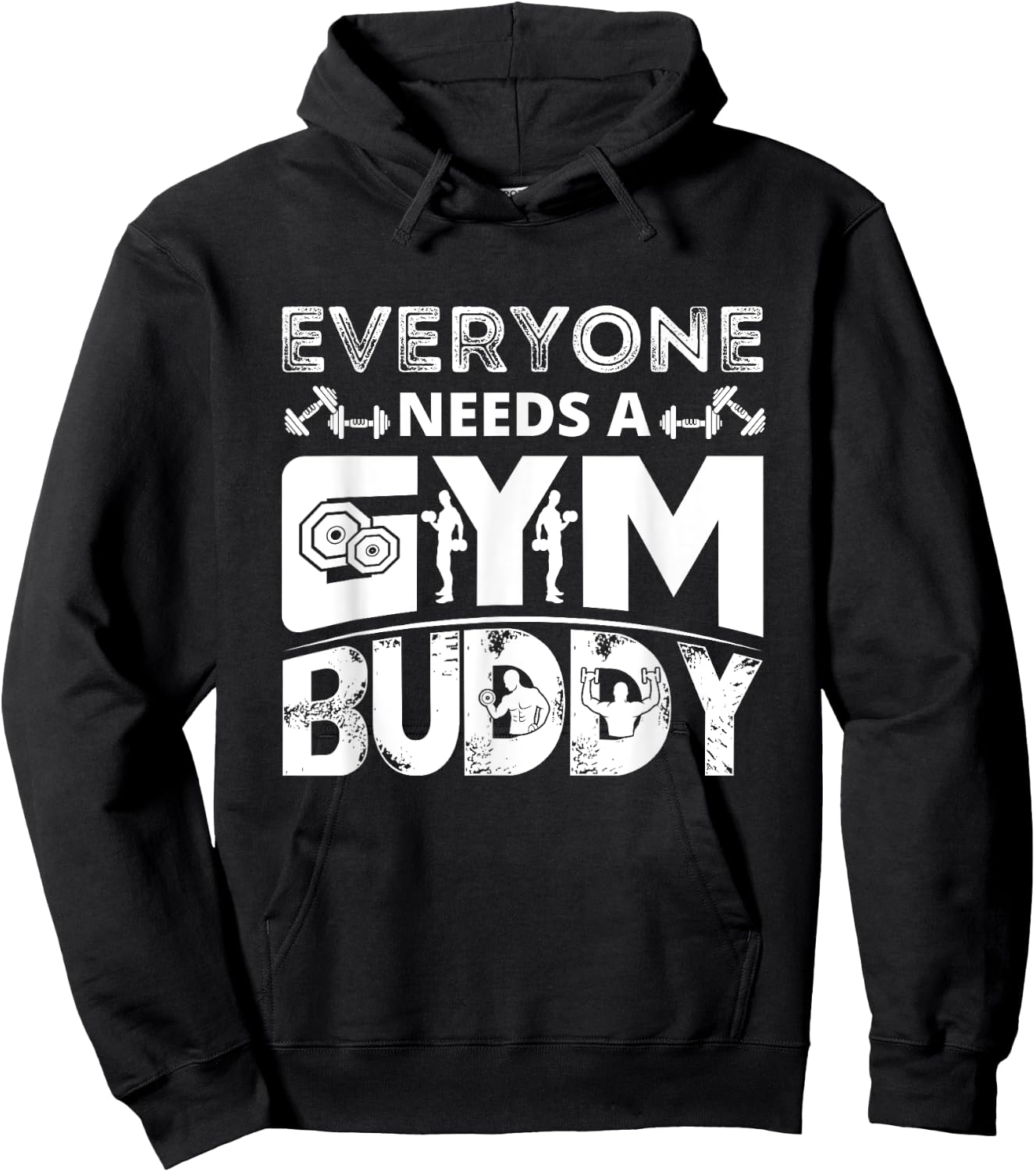 Everyone Needs A Gym Buddy Workout Fitness Women Men Hoodie - Hoodie | Black