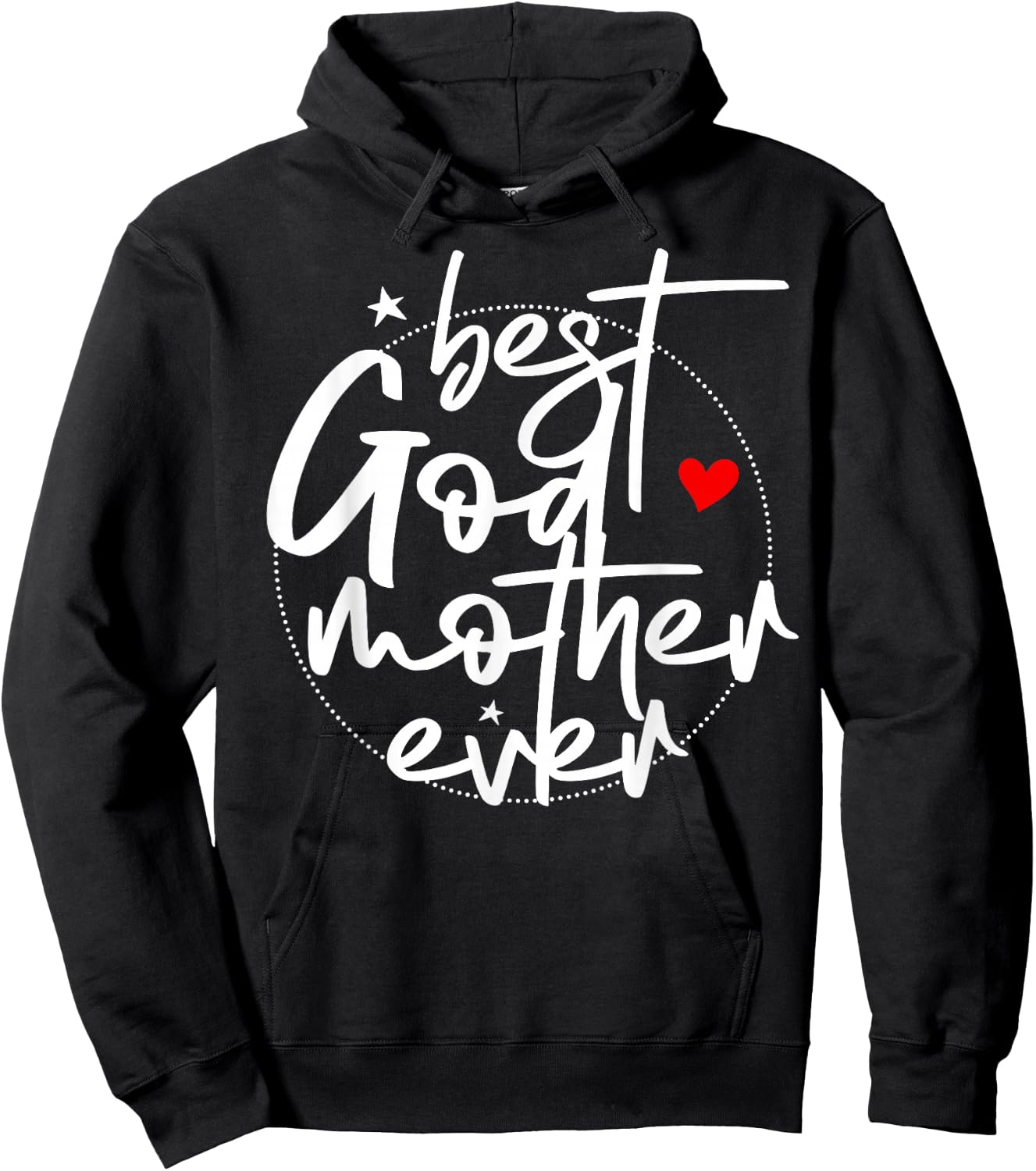 Best Godmother Ever - God Mother Hoodie - Hoodie | Black