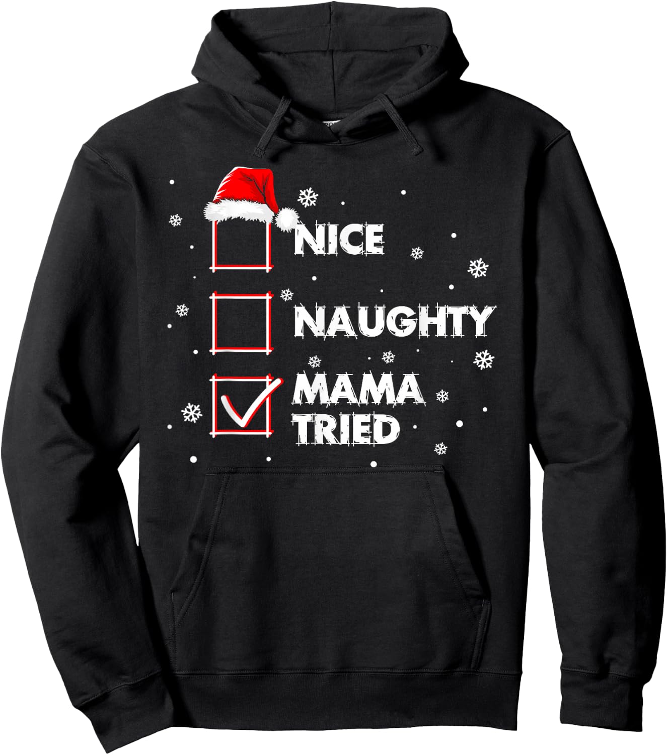Nice Naughty Mama Tried Shirt Santa Christmas List Hoodie - Hoodie | Black