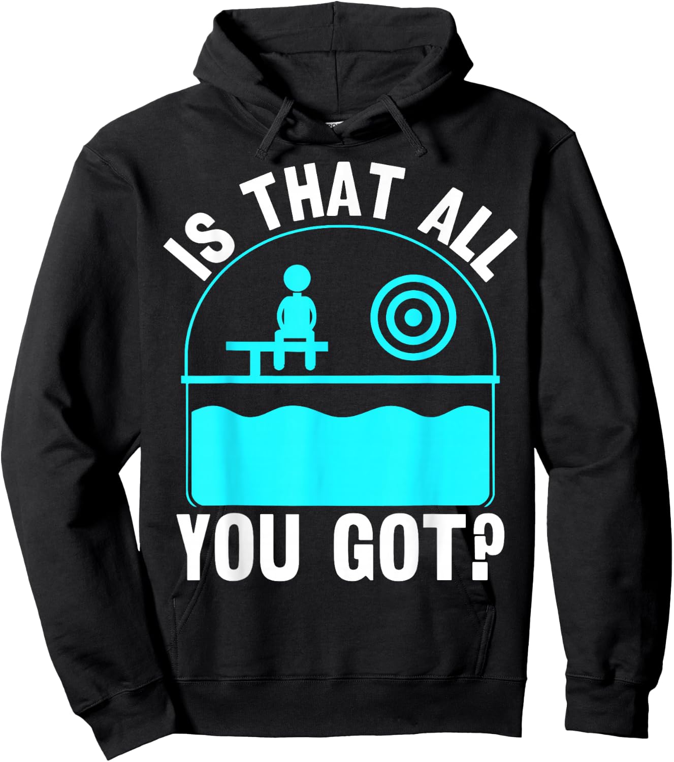 Is That All You Got? - Dunking Booth and Dunk Tank Hoodie - Hoodie | Black