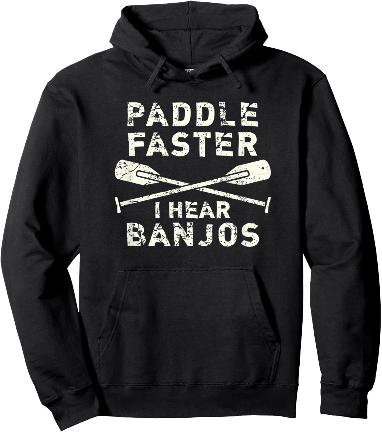 Paddle Faster I Hear Banjos Funny Rafting Hoodie - Hoodie | Black